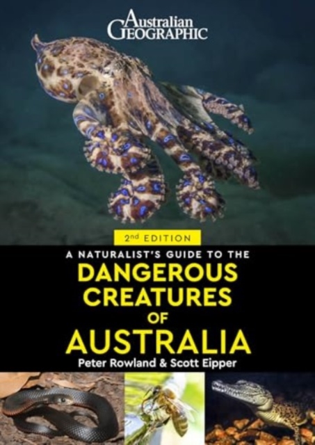 Naturalist's Guide to Dangerous Creatures of Australia - Scott|rowland Eipper