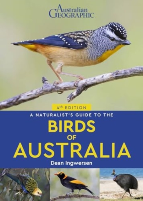 Naturalist's Guide to the Birds of Australia - Dean Ingwersen