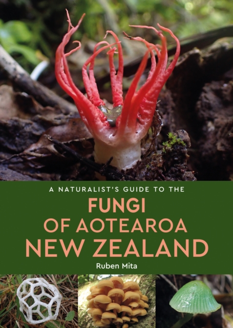 Coperta cărții 'Naturalist's Guide to the Fungi of Aotearoa New Zealand -'