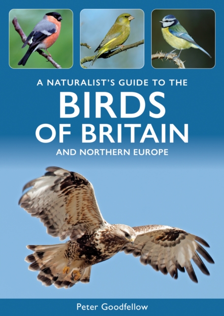 Coperta cărții 'Naturalist's Guide to the Birds of Britain and Northern Europe - Peter Goodfellow'
