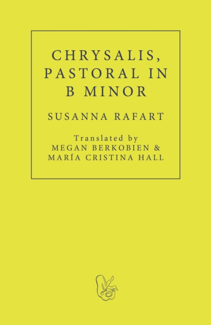 Chrysalis. Pastoral in B Minor - Susanna Rafart