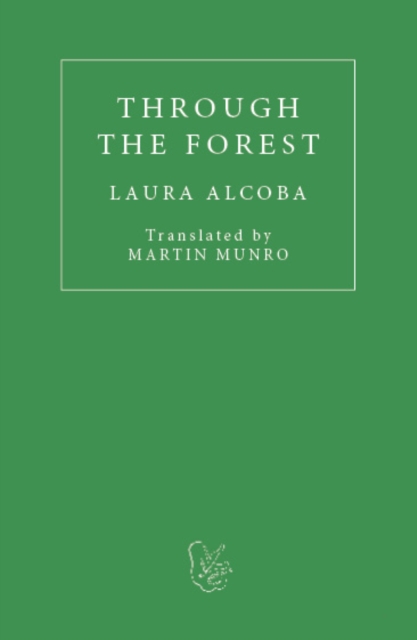 Through the Forest - Laura Alcoba