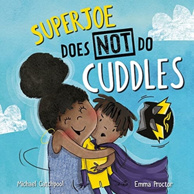 SuperJoe Does NOT Do Cuddles - Michael Catchpool