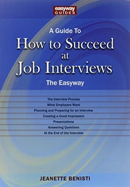 How to Succeed at Job Interviews - Jeanette Benisti