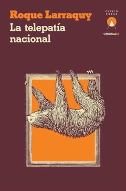 La telepatia nacional - Roque Larraquy