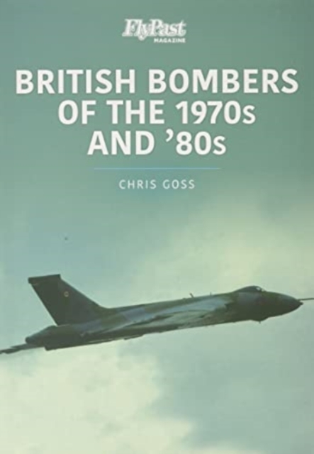 British Bombers: The 1970s and '80s - Chris Goss