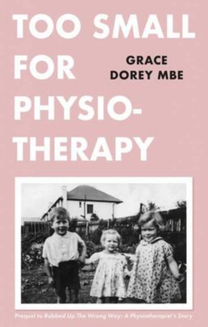 Too Small for Physiotherapy - Grace Dorey