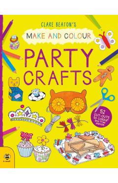 Poza produsului Make & Colour Party Crafts - Clare Beaton
