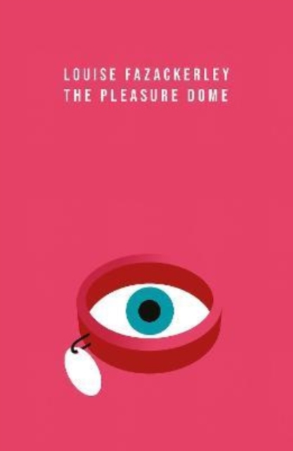Pleasure Dome - Louise Fazackerley