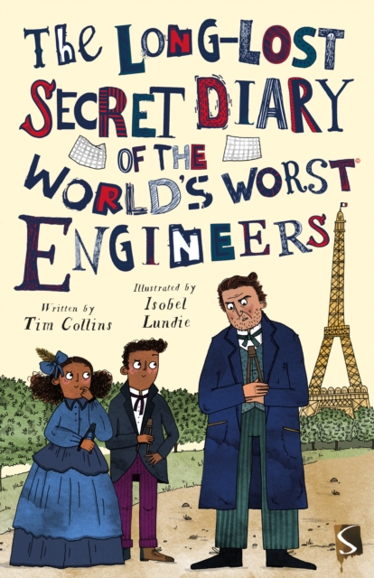 Long-Lost Secret Diary of the World's Worst Engineers - Tim Collins