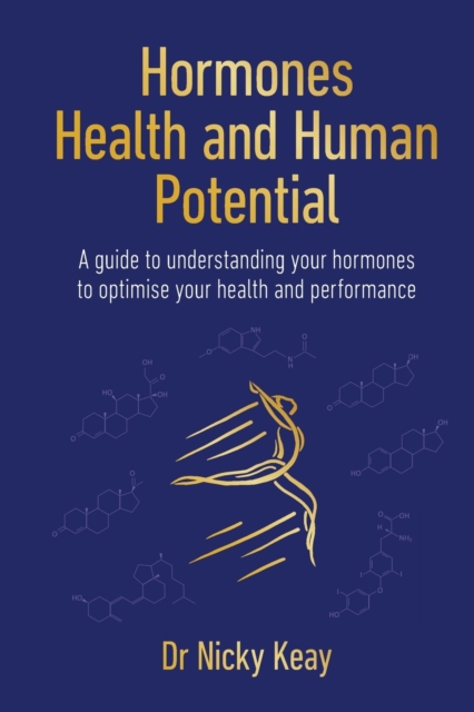 Hormones, Health and Human Potential - Nicky Keay