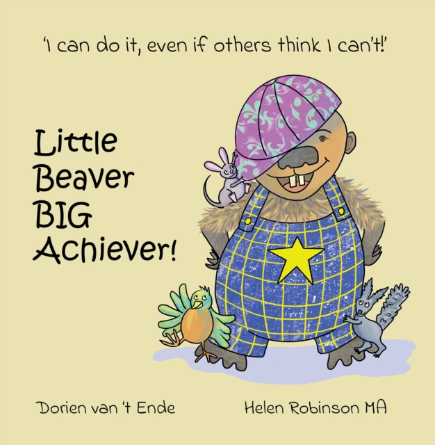 Little Beaver, Big Achiever - Dorien Van 't Ende