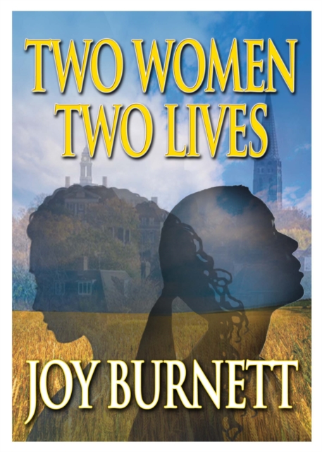 Two Women, Two Lives - Joy Burnett