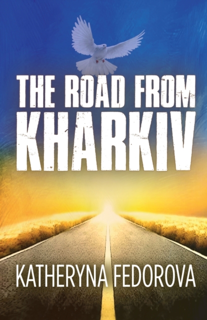 Road from Kharkiv - Katheryna Fedorova