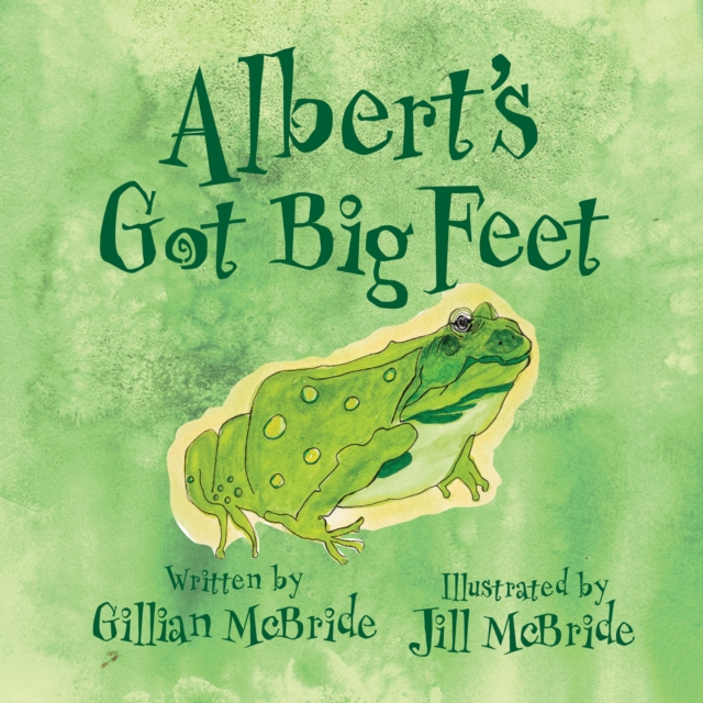 Albert's Got Big Feet - Gillian Mcbride