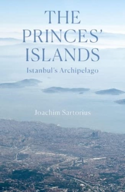 Princes' Islands - Joachim Sartorius