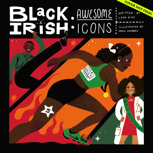Coperta cărții 'Black & Irish: Awesome Icons - Leon Diop'