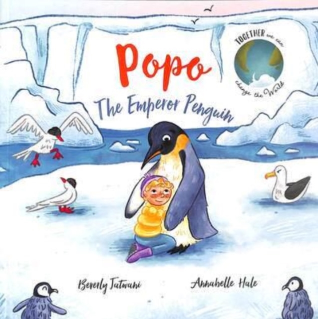 Popo the Emperor Penguin - Beverly Jatwani