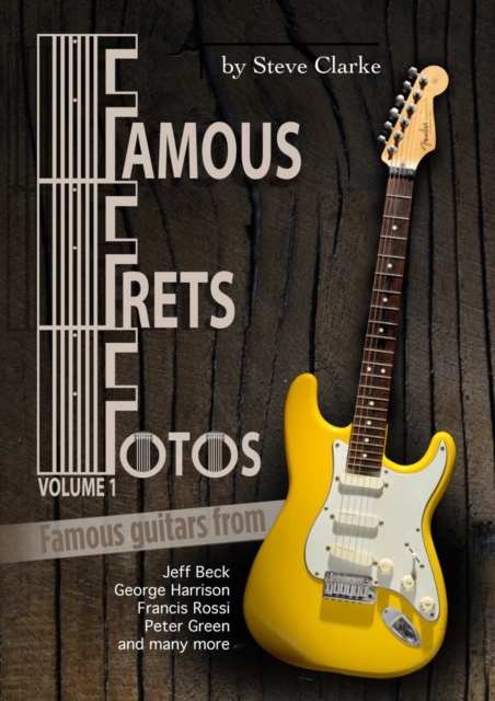 Famous Frets Fotos Vol 1 - Steve Clarke