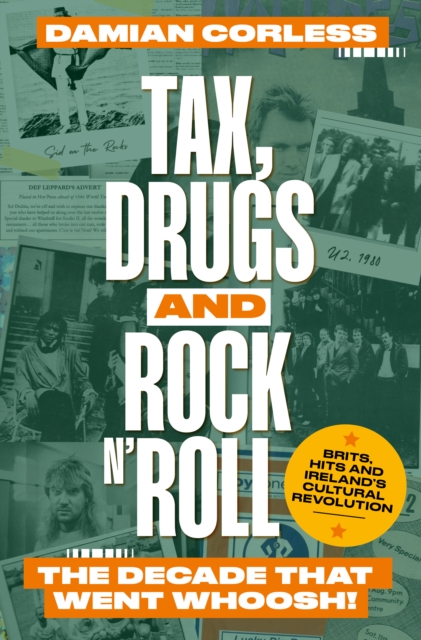 Tax, Drugs and Rock 'n' Roll - Damian Corless