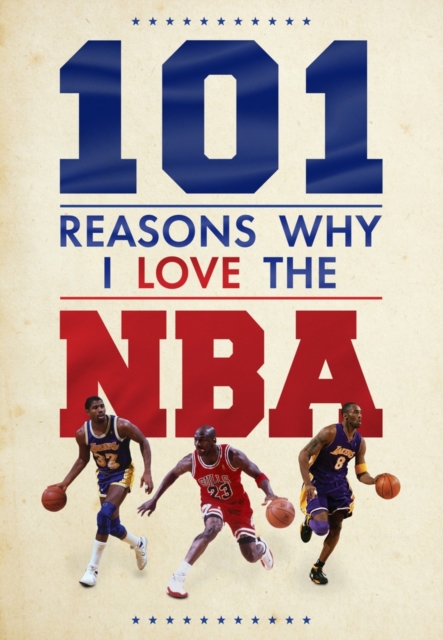 101 Reasons Why I Love The NBA - Scott Reeves