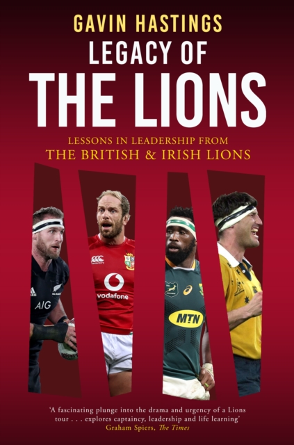 Legacy of the Lions - Gavin Hastings