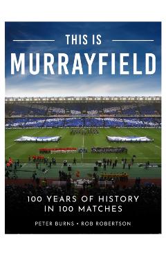 Poza produsului This is Murrayfield - Peter|robertson Burns
