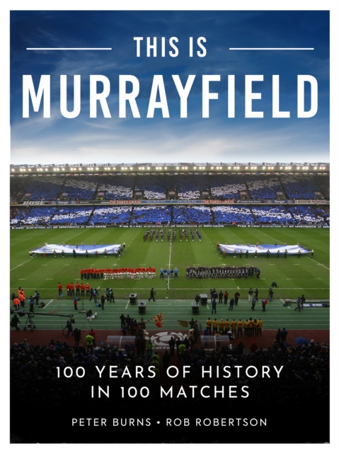 This is Murrayfield - Peter|robertson Burns