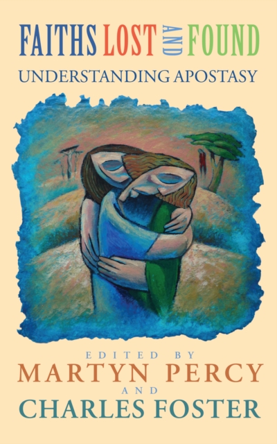 Faiths Lost and Found - Martyn|foster Percy