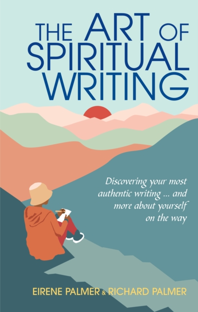 Art of Spiritual Writing - Eirene|palmer Palmer