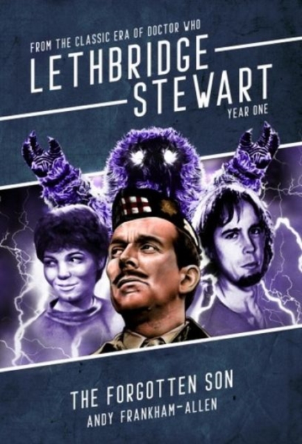 Lethbridge-Stewart: The Forgotten Son - Andy Frankham-allen