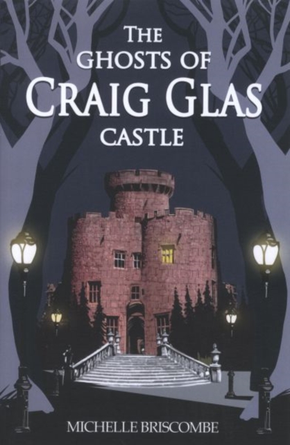 Ghosts of Craig Glas Castle - Michelle Briscombe