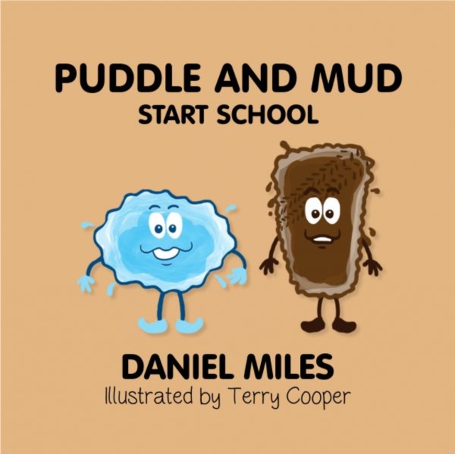 Puddle and Mud Start School - Daniel Miles