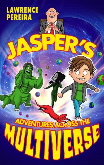 Jasper's Adventures Across The Multiverse - Lawrence Pereira