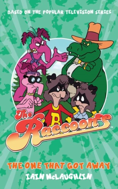 Raccoons: The One That Got Away - Iain Mclaughlin