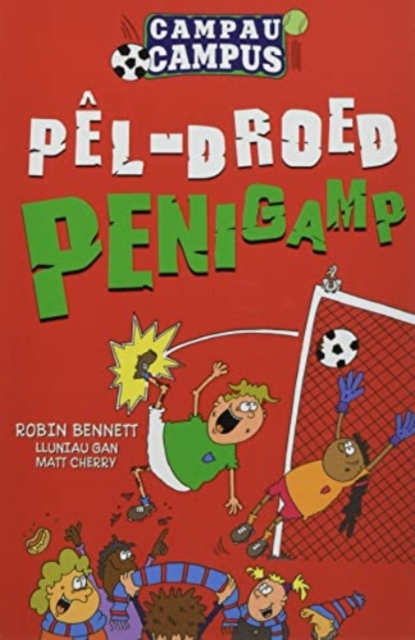 Campau Campus: 1. Pel-Droed Penigamp - Robin Bennett