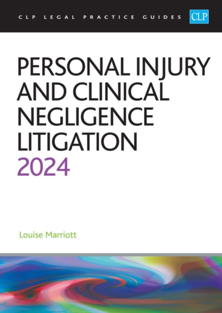 Personal Injury and Clinical Negligence Litigation 2024 - 