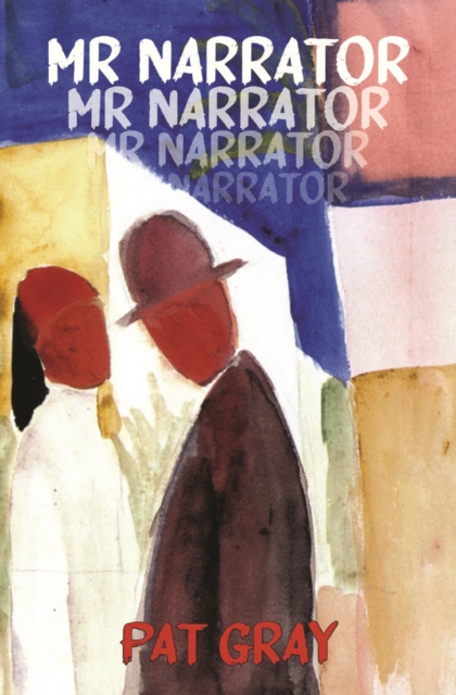 Mr Narrator - Pat Gray