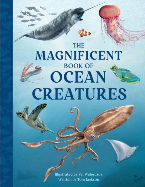 Magnificent Book of Ocean Creatures - Tom Jackson