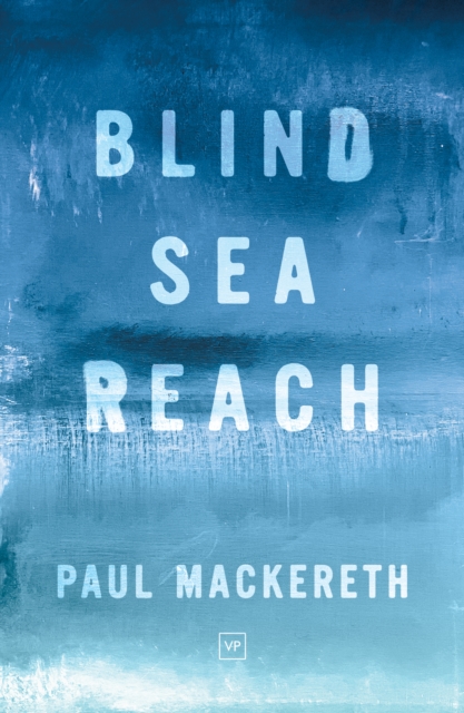 Blind Sea Reach - Paul Mackereth