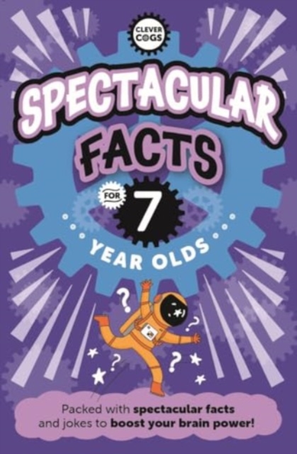 Spectacular Facts For Seven Year Olds - Caroline Rowlands