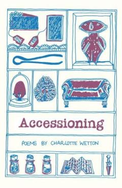 Poza produsului Accessioning - Charlotte Wetton
