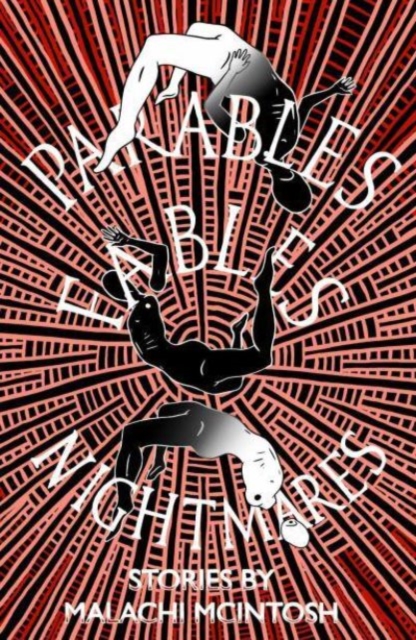 Parables, Fables, Nightmares - Malachi Mcintosh