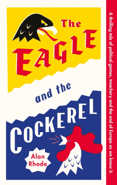 Eagle and the Cockerel - Alan Rhode