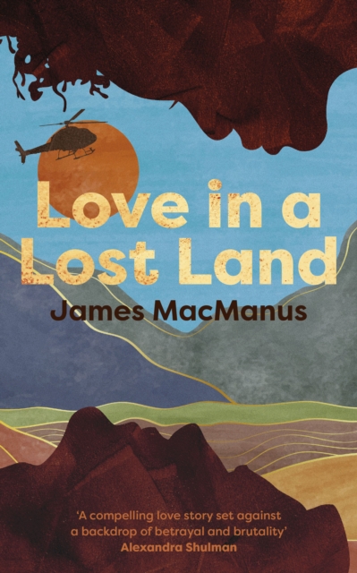 Love in a Lost Land - James Macmanus