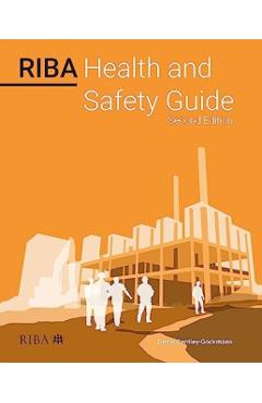 Poza produsului RIBA Health and Safety Guide 2023 - Dieter Bentley-gockmann