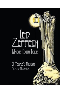 Coperta cărții 'Led Zeppelin - Whole Lotta Love - Richard Houghton'