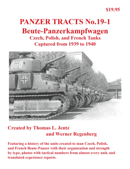 Panzer Tracts No.19-1: Beutepanzer - Thomas|regenberg Jentz