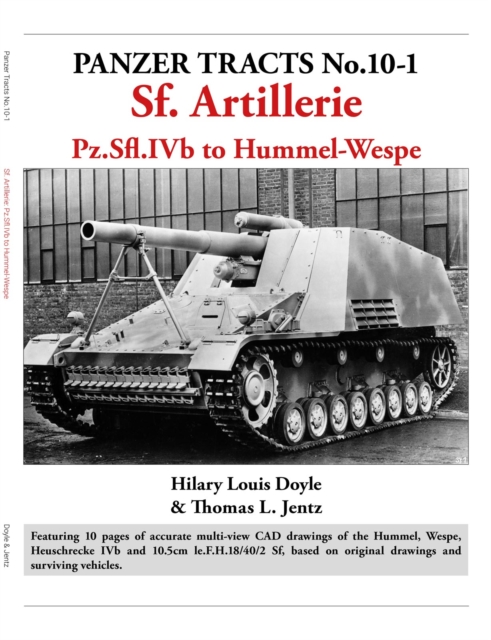 Panzer Tracts No.10-1: Sf Artillerie - Hilary|jentz Doyle