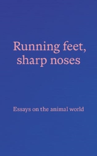 Running feet, sharp noses - 